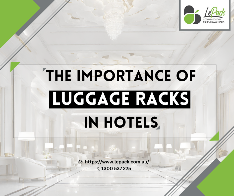 The importance of luggage racks in hotels